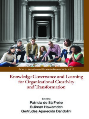 cover image of Knowledge Governance and Learning For Organizational Creativity and Transformation